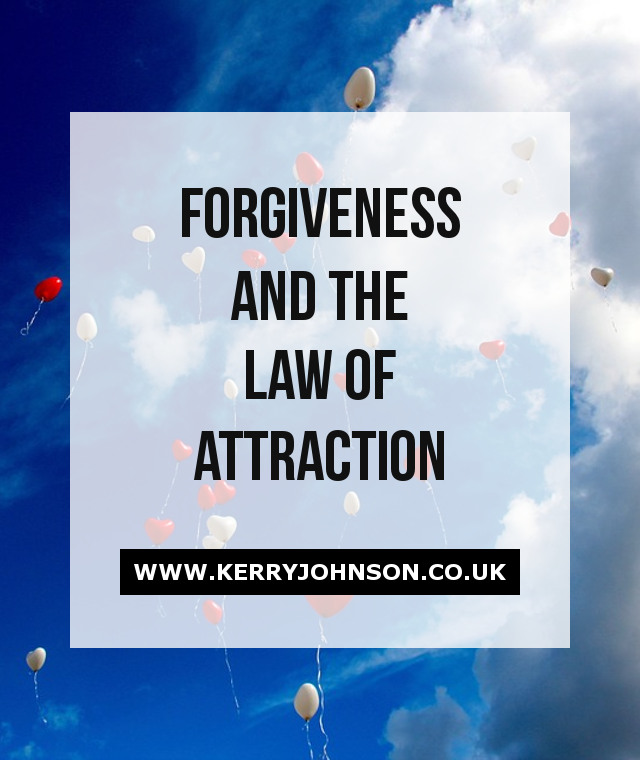 Forgiveness and the Law of Attraction